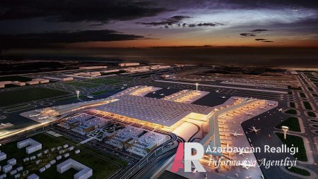 Ərdoğan dünyanın ən böyük hava limanının açılışını edəcək