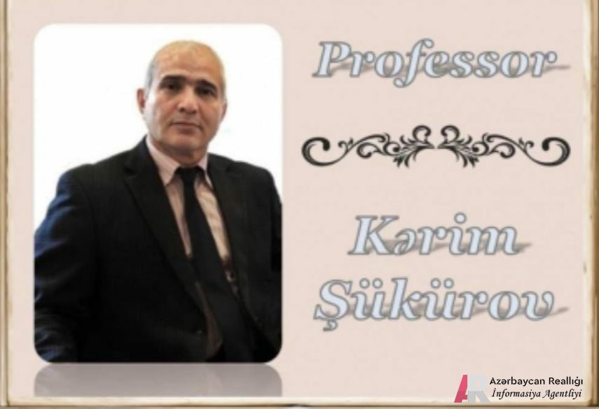 Milli Elmlər Akademiyasının Tarix İnstitutunun Baş direktoru Kərim Şükürovun 65 yaşı tamam olur